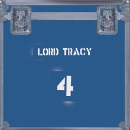 Lord Tracy - Lord Tracy 4